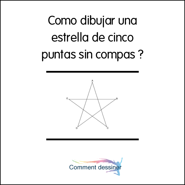 Como dibujar una estrella de cinco puntas sin compas